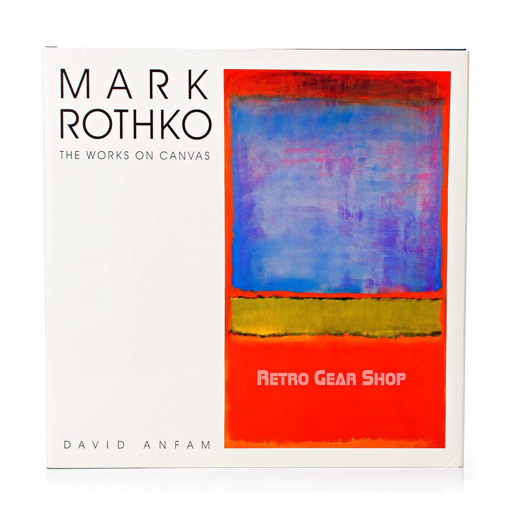 Mark Rothko: The Works on Canvas Book